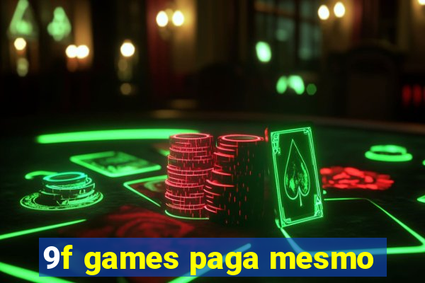 9f games paga mesmo